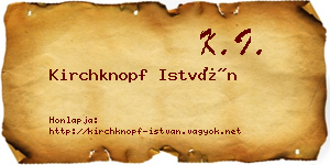 Kirchknopf István névjegykártya